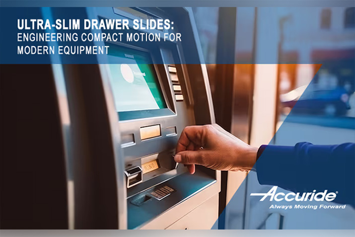 Accuride 2400 Series Brings Precision Motion to Compact Equipment