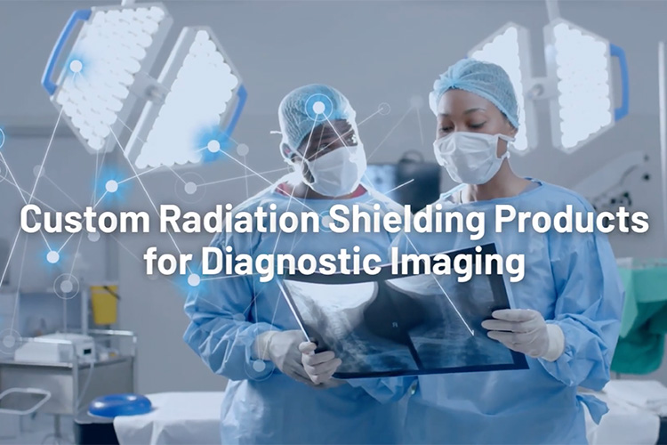 Custom Radiation Shielding for Diagnostic Imaging Custom Radiation Shielding for Diagnostic Imaging
