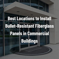 Armortex Bullet-Resistant Fiberglass Panels: Strategic Integration in Commercial Building Design